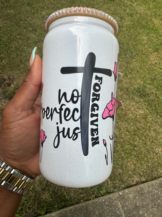 16oz Not Perfect Just Forgiven glass tumbler